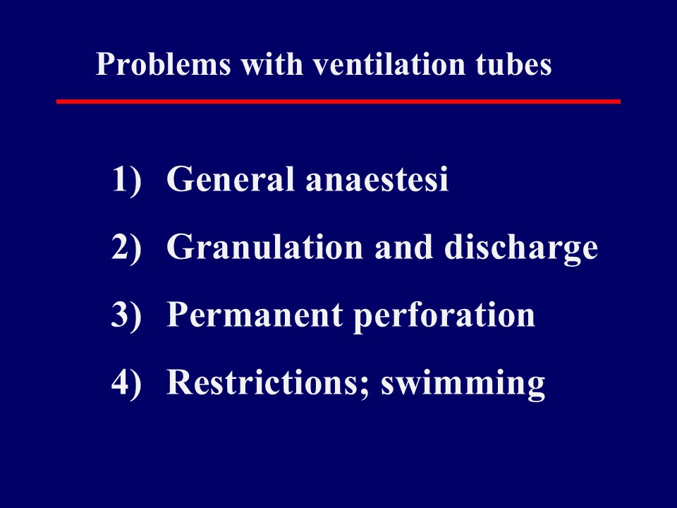 Problems with ventilation tubes